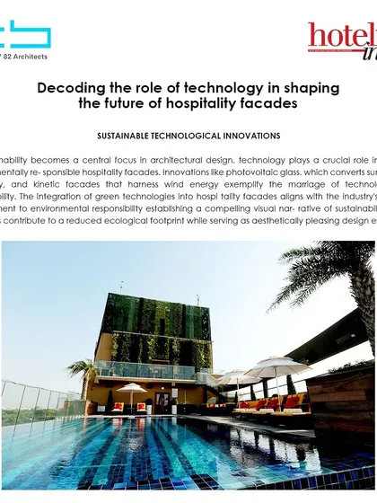 My thoughts on "Decoding the Role of Technology in Shaping the Future of Hospitality Spaces" were featured in Hotelier India. I discuss the use of kinetics and green technologies in crafting environmentally conscious facades.
