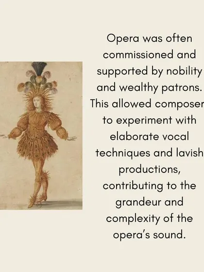 A historical note on opera's development, highlighting how patronage from nobility allowed for experimentation with lavish productions.