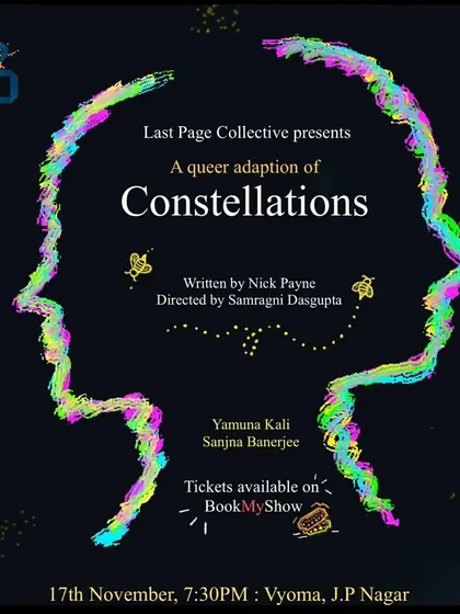 The poster for "A Queer Adaptation of Constellations," a play that explores love, relationships, and the multiverse.