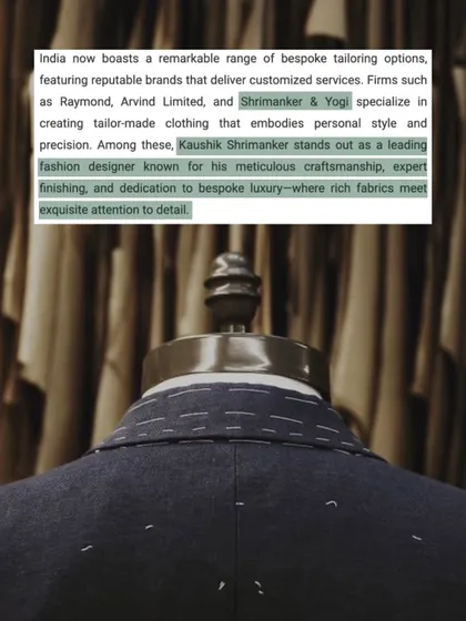 We are honored to be featured in an article discussing the art of customized tailoring, with insights from our founder, Mr. Kaushik Shrimanker, on craftsmanship and the future of bespoke menswear.