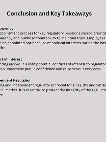 The key takeaways from the Hindenburg controversy are the need for transparency in appointments to regulatory posts, the avoidance of conflicts of interest, and the necessity of a strong, independent regulator to protect market integrity.