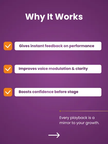 Why does recording your practice work? It gives you instant feedback, improves voice modulation and clarity, and boosts your confidence before you get on stage.