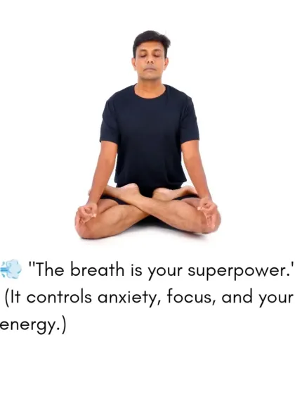 Lesson one: The breath is your superpower. It is a tool to control anxiety, improve focus, and manage your energy. We explore this deeply in pranayama.