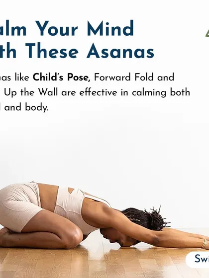 Simple asanas like Child's Pose, Forward Fold, and Legs Up the Wall are incredibly effective for calming both the mind and body. This image shows the gentle surrender of Child's Pose.
