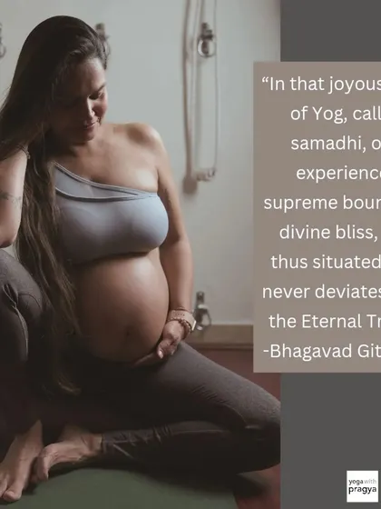The Bhagavad Gita teaches that in the state of Yog, one experiences supreme bliss. This was my experience during pregnancy, a time of deep connection and presence, beautifully supported by my practice.