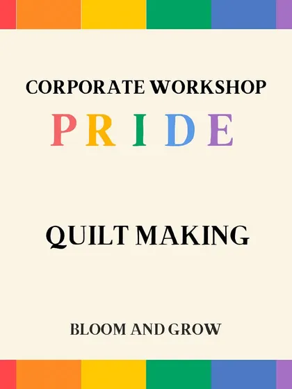 An event poster for our Pride Quilt Making corporate workshop. We offer a range of activities designed to celebrate Pride month in a creative and collaborative way.