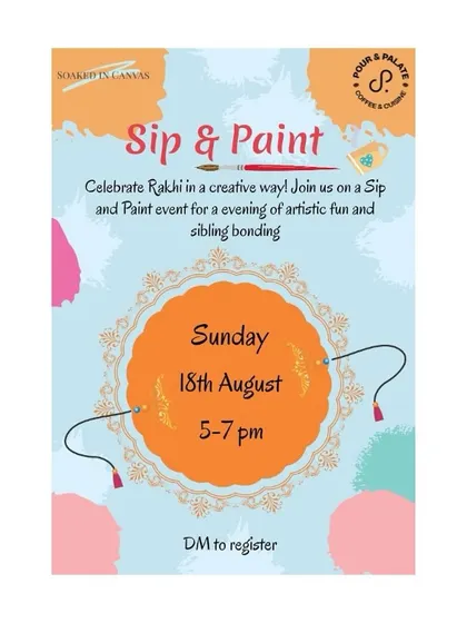 Our colorful poster for the Rakhi sip and paint event, celebrating sibling bonding with an evening of artistic fun.