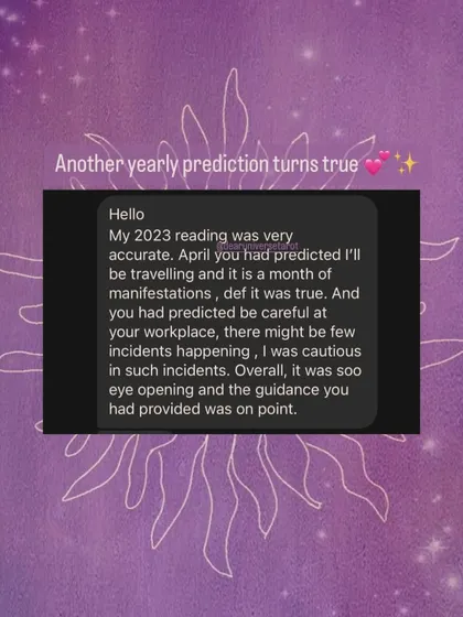 This client confirmed my 2023 prediction about a month of travel and manifestation, and also heeded my warning to be careful at the workplace. My readings aim to be eye-opening and provide guidance that is on point for your journey.