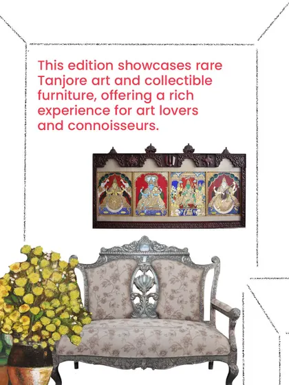 We are on the move again, bringing the second edition of 'On The Go' to Hyderabad. This edition showcases rare Tanjore art and collectible furniture.