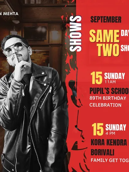 A busy day with two shows. The first was an 89th birthday in Khar, followed by a family get-together in Borivali, showcasing my ability to handle multiple events.