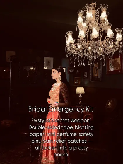 The Bridal Emergency Kit is a stylist's secret weapon and a must-have for your trousseau. We help you assemble a kit with double-sided tape, blotting paper, safety pins, and other essentials for any last-minute fixes.