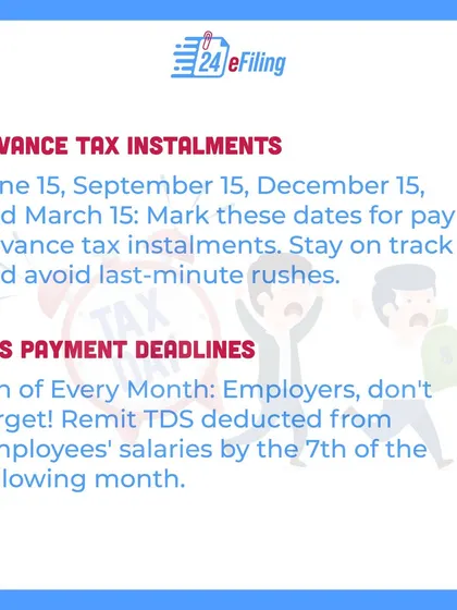 Mark your calendar for advance tax installments on June 15, September 15, December 15, and March 15. For employers, the TDS payment deadline is the 7th of every month.