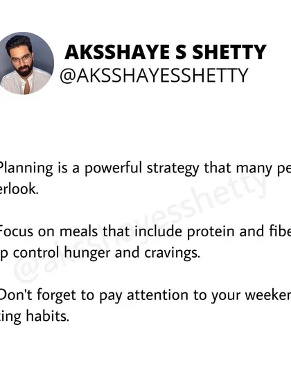Planning your meals is a powerful strategy. Focus on meals with protein and fiber to control hunger. And don't forget to pay attention to your weekend eating habits, as they can undo a week of progress.