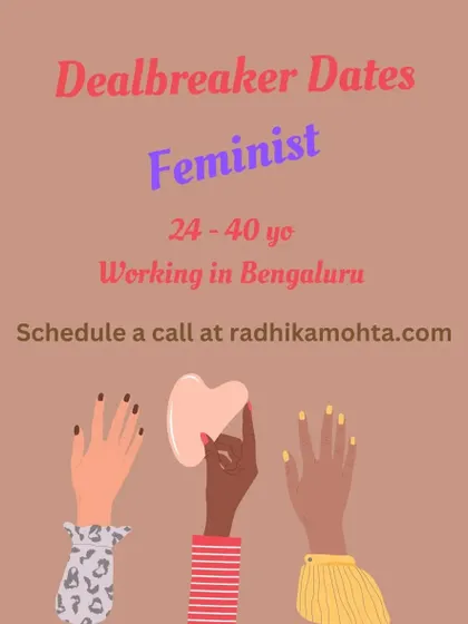 Looking for a partner who identifies as a feminist? My 'Dealbreaker Dates' service helps connect singles in Bengaluru who share this important value.