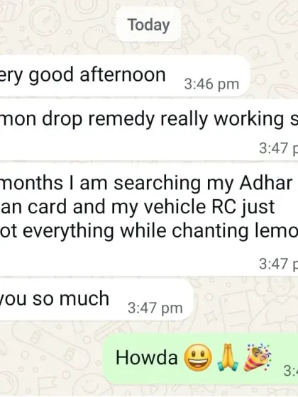 After searching for 5 months, this client found their lost Aadhar card, PAN card, and vehicle RC by chanting the "Lemon Drop" remedy.