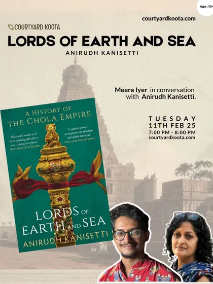 Poster for our history talk "Lords of Earth and Sea," featuring author Anirudh Kanisetti in conversation with Meera Iyer. The discussion unraveled the epic history of the Chola Empire, bringing its kings, queens, and traders to life.