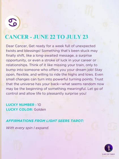 A weekly tarot prediction for Cancer. Get ready for a week of unexpected twists and blessings, as something that's been stuck may finally shift.