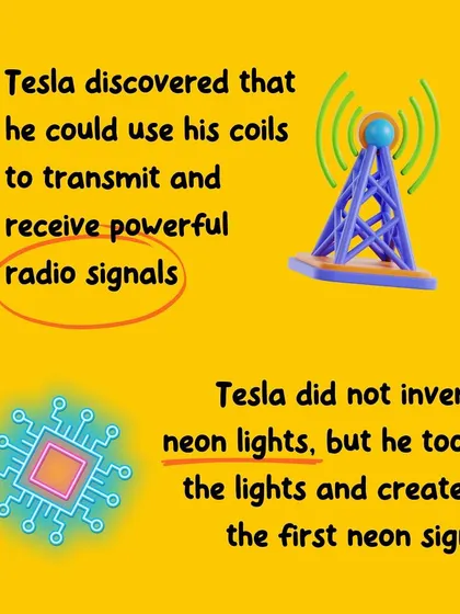 Tesla's inventions didn't stop at AC power. He also discovered how to transmit radio signals and created the first neon sign, showcasing his incredible range as an inventor.