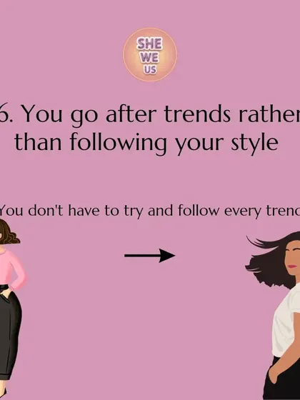 Chasing trends instead of developing your personal style is a common mistake. You don't have to follow every trend; pick only what aligns with you.