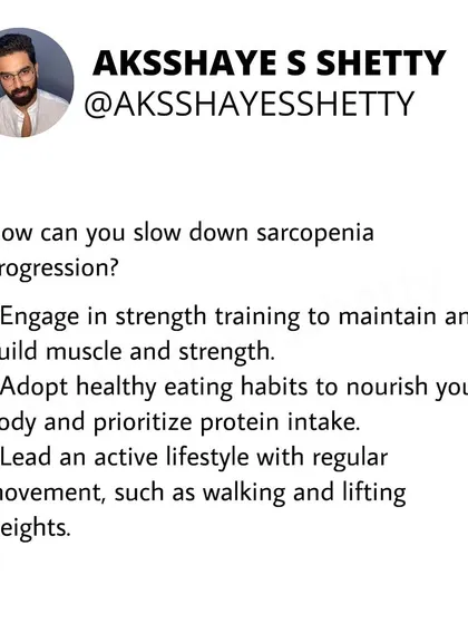 You can slow down sarcopenia by engaging in strength training to build muscle, adopting healthy eating habits with adequate protein, and leading an active lifestyle with regular movement.