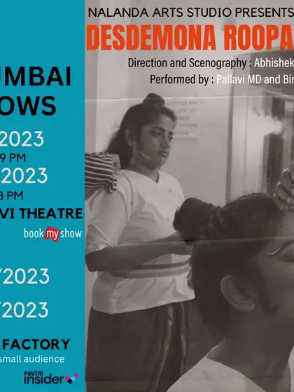 The poster for our Mumbai shows of 'Desdemona Roopakam'. This play is a chamber opera that weaves together Hindustani, Carnatic, and Folk music to explore the stories of women from classic tales.