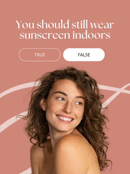 True or False: You should wear sunscreen indoors. The answer is true. This post serves as a quick reminder that UVA rays, which cause premature aging, can penetrate windows.