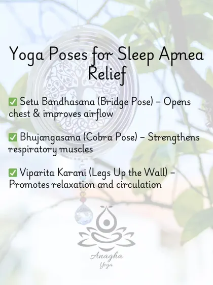 A list of specific yoga poses for Sleep Apnea relief, including Bridge Pose to open the chest and Cobra Pose to strengthen respiratory muscles.