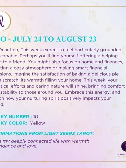 My weekly tarot prediction for Leo. This week, expect to feel particularly grounded and capable. Your practical efforts and caring nature will shine, bringing comfort and stability to those around you.