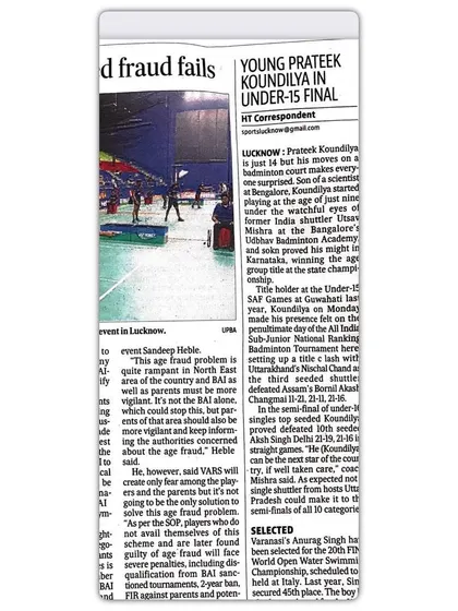 Our player Prateek Koundilya's journey to the Under-15 final was even featured in the newspaper. His moves on the court make everyone take notice.