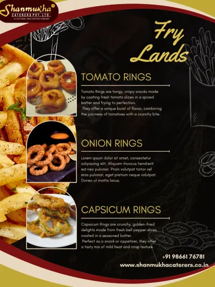 Welcome to Fry Lands, where we serve a variety of crispy fried rings, including Tomato Rings, Onion Rings, and Capsicum Rings.