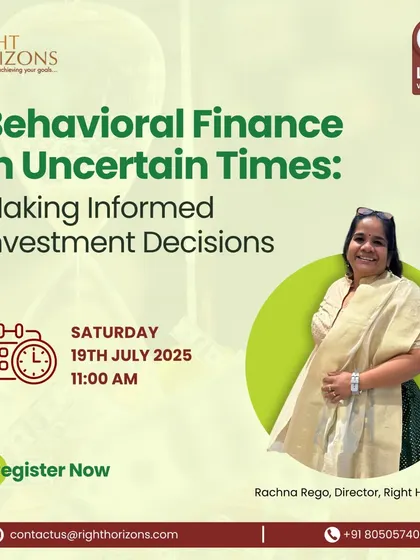 This graphic promotes our webinar on Behavioral Finance, led by our Director, Rachna Rego. The session explores how human psychology influences investment decisions during uncertain times and provides tools to manage emotional biases for better outcomes.