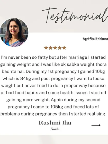 Rashmi shares her story of gaining weight after marriage and two pregnancies, which led to health issues and the realization that she needed to make a change.