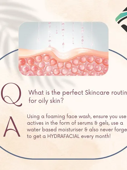 A quick tip for oily skin: use a foaming face wash, apply actives in serum or gel form, use a water-based moisturizer, and get a monthly HydraFacial.
