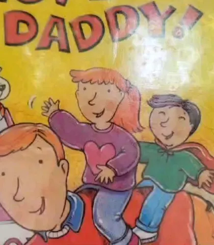 A close-up of "I Love You, Daddy!" This heartwarming book is just one of many stories we have that celebrate the special role of fathers.