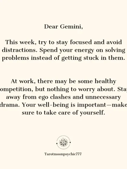 My weekly tarot guidance for Gemini. This week, try to stay focused and avoid distractions. Steer clear of ego clashes and prioritize your well-being.