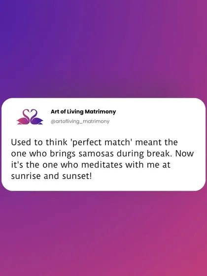 A playful tweet: "Used to think 'perfect match' meant the one who brings samosas during break. Now it's the one who meditates with me at sunrise and sunset!"
