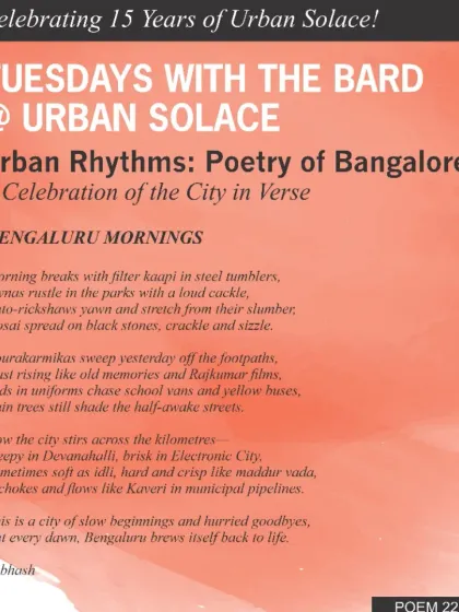 "Bengaluru Mornings" by Subhash, a poem that perfectly captures the slow beginnings and hurried goodbyes of life in our city.