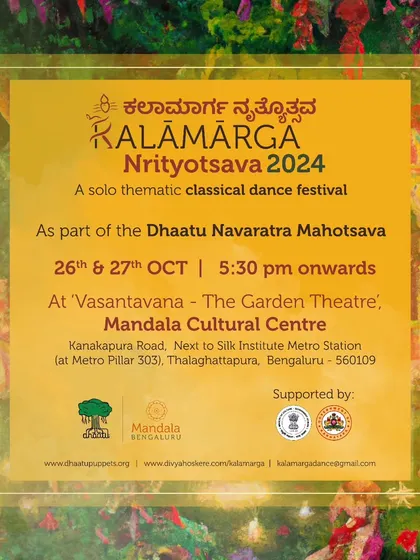 Announcing the third edition of the Kalāmārga Nrityotsava. This festival is part of the larger Dhaatu Navaratra Mahotsava, a celebrated cultural event in Bengaluru.