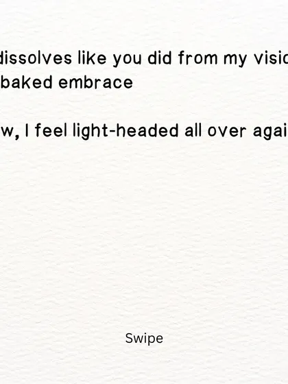 A poem about a love that dissolves like sugar cubes, leaving you feeling light-headed all over again.