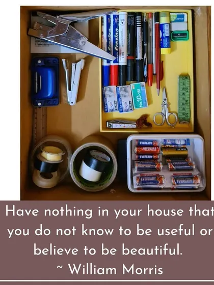 This perfectly organized stationery drawer is a great example of the principle: have nothing in your house that you do not know to be useful or believe to be beautiful.