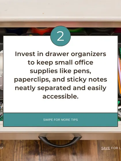 Tip for office organization: Invest in drawer organizers to keep small office supplies like pens and paperclips neatly separated.