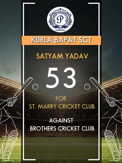 Satyam Yadav scored 53 runs for St. Marry Cricket Club in the Kurla Bapat SCT.