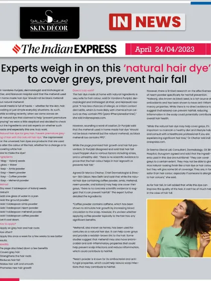 The Indian Express asked for my expert opinion on a viral "natural hair dye" recipe for covering greys and preventing hair fall. I provided a scientific perspective on the ingredients, explaining what works, what doesn't, and the importance of a proper diagnosis for hair loss.