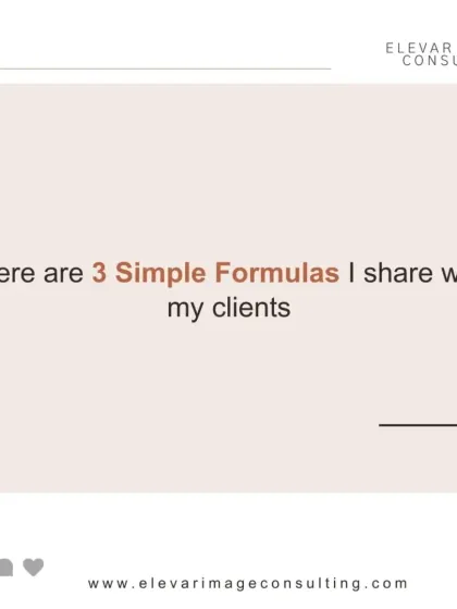 Here are three simple formulas I share with my clients to help them build a powerful personal brand through their wardrobe. Dressing with intention is key.