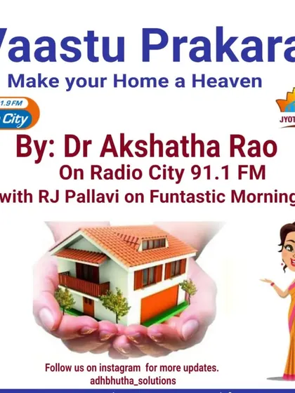 My goal is to help you make your home a heaven, and my radio show 'Vaastu Prakara' is one way I share this knowledge freely. Join me and RJ Pallavi on Radio City 91.1 FM for simple, effective Vastu tips that you can apply right away, without any demolition or major expenses.