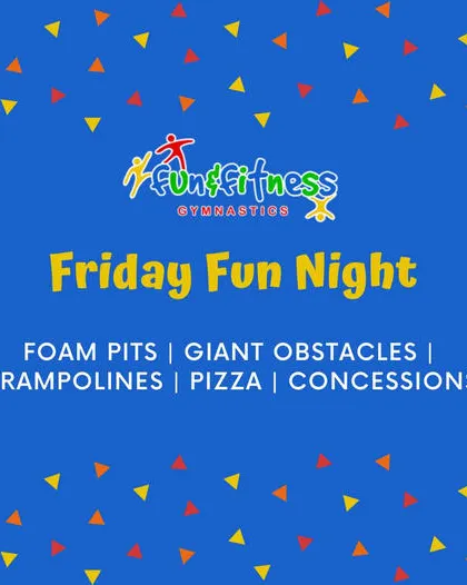 Every Friday is Fun Night! We open our gym for three hours of open play, including trampolines, foam pits, and giant obstacles. Pizza and concessions are always available to refuel.