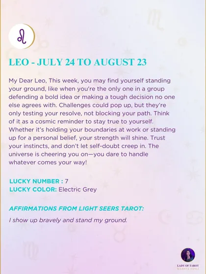 This week's tarot guidance for Leo. You may find yourself standing your ground, and the universe is testing your resolve. Trust your instincts and shine.