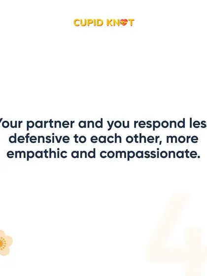 Moving from defensiveness to empathy is a huge step. A secure relationship is one where you can both respond with compassion.