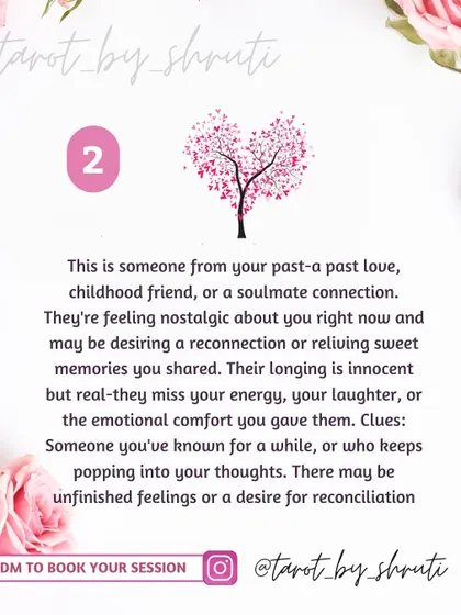 Who is secretly desiring you? This reading uncovers the identity of a hidden admirer, whether it's someone from your past, a person in your current circle, or a mysterious online connection.