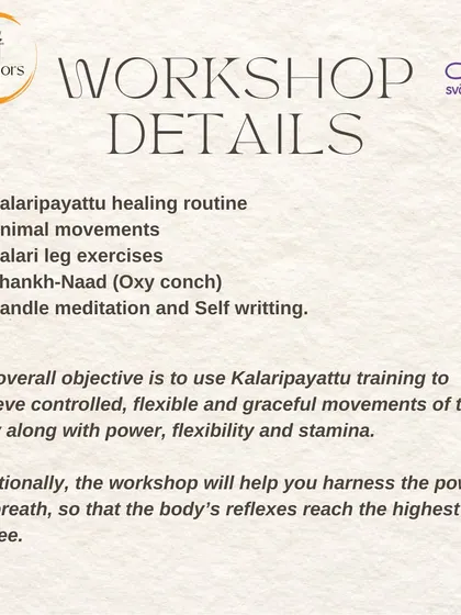 The details of our Kalaripayattu workshop, which includes healing routines, animal movements, leg exercises, Shankh Naad (conch blowing), and candle meditation.